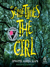Cover of Sometimes the Girl